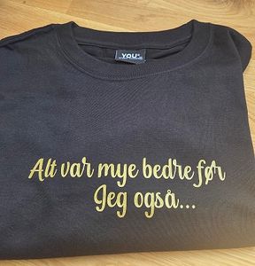 Hovedbilde T-skjorte "Alt var mye bedre før"